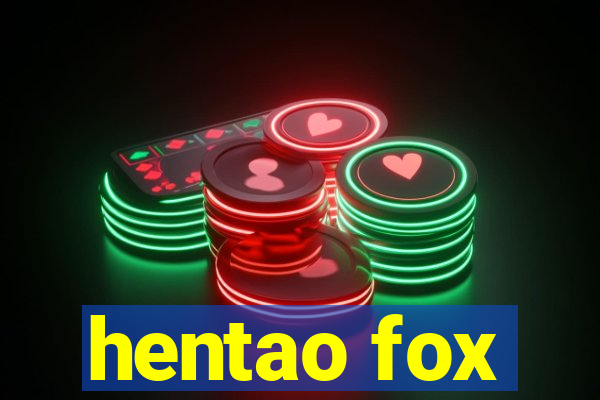 hentao fox